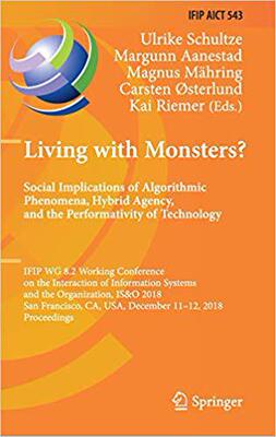 【预售】Living with Monsters? Social Implications of Algorithmic Phenomena, Hybrid Agency, and the Performativity ...