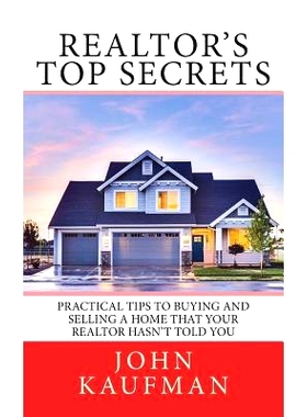 预订 Realtor’s Top Secrets: Practical Tips to Buying and Selling a Home That Your Realtor Hasn’t Told You: 97817219431