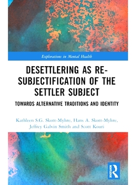 预订 Desettlering as Re-subjectification of the Settler Subject: Towards Alternative Traditions and Identity 作为定居者