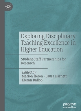 【预订】Exploring Disciplinary Teaching Excellence in Higher Education: Stud 9783030691608