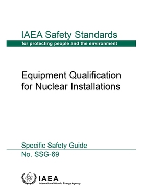 预订 Equipment Qualification for Nuclear Installations 核装置设备鉴定: 9789201370211