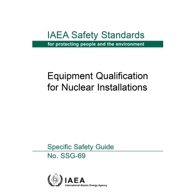 预订 Equipment Qualification for Nuclear Installations 核装置设备鉴定: 9789201370211