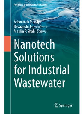 预订 Nanotech Solutions for Industrial Wastewater 工业废水的纳米技术解决方案: 9789819668786