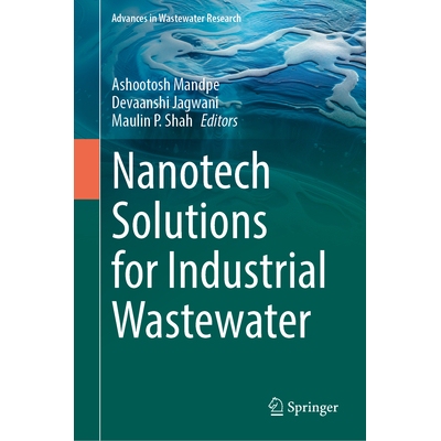 预订 Nanotech Solutions for Industrial Wastewater 工业废水的纳米技术解决方案: 9789819668786