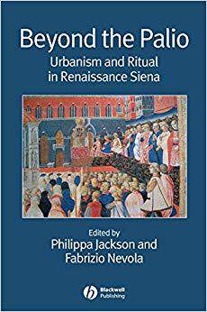 【预售】Beyond the Palio - Urbanism and Ritual in Renaissance Siena