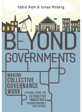 预订 Beyond Governments: Making Collective Governance Work - Lessons from the Extractive Industries Transparency Initiat