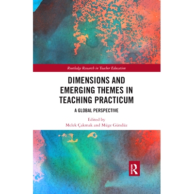 预订 Dimensions and Emerging Themes in Teaching Practicum: A Global Perspective 教学实践中的维度和新兴主题：全球视野: 97