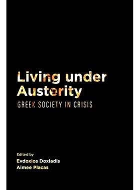 预订 LIVING UNDER AUSTERITY: GREEK SOCIETY IN CRISIS: 9781785339332