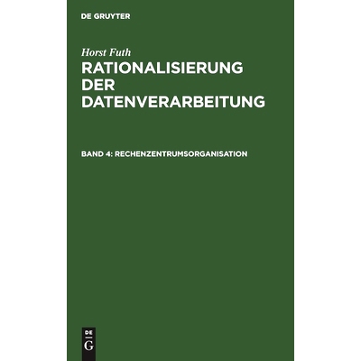 预订 Rechenzentrumsorganisation: Arbeitsplanung und Ablaufvorbereitung, Datenerfassung, Datenverarbeitung, Arbeitskontro