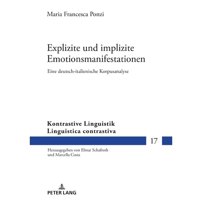 预订 Explizite und implizite Emotionsmanifestationen: Eine deutsch-italienische Korpusanalyse: 9783631931912