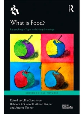 预订 What is Food?: Researching a Topic with Many Meanings 什么是食物？：研究有很多含义的话题: 9781138387690