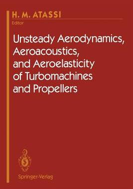 预订 Unsteady Aerodynamics, Aeroacoustics, and Aeroelasticity of Turbomachines and Propellers