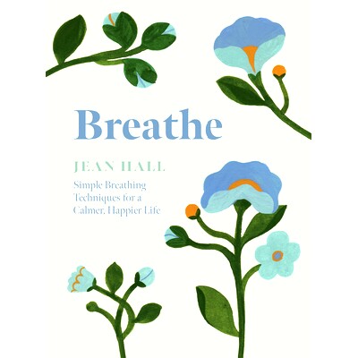 预订 Breathe: Simple Breathing Techniques for a Calmer, Happier Life 呼吸：简单的呼吸技巧，让生活更平静、更快乐: 9781837