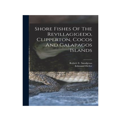 [预订]Shore Fishes Of The Revillagigedo, Clipperton, Cocos And Galapagos Islands 9781017269178