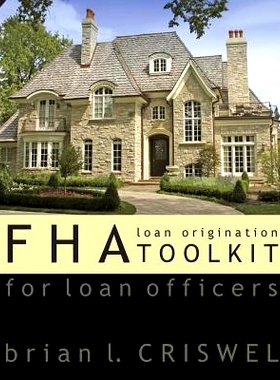 预订 Fha: Loan Origination Toolkit For Loan Officers: 9781453763186