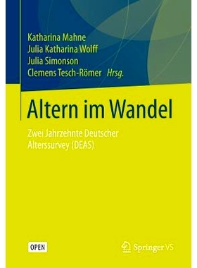 预订 Altern im Wandel: Zwei Jahrzehnte Deutscher Alterssurvey (DEAS): 9783658125011