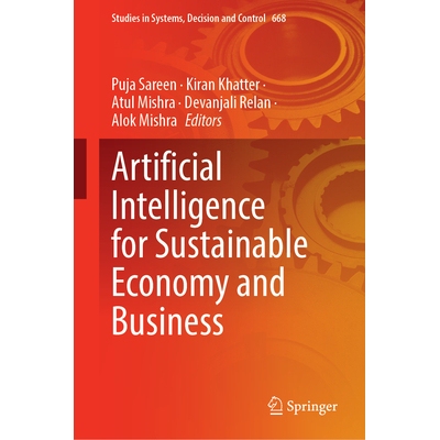 预订 Artificial Intelligence for Sustainable Economy and Business 可持续经济与商业的人工智能 9783032207135