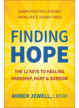 预订 Finding Hope: The 12 Keys to Healing Hardship, Hurt & Sorrow: 9781578269082