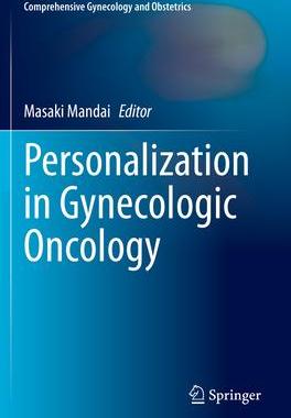 [预订]Personalization in Gynecologic Oncology 9789811947131