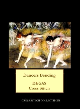 预订 Dancers Bending: Degas cross stitch pattern: 9781974678464