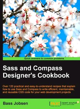 预订 Sass and Compass Designer’s Cookbook SASS和罗盘设计师Cookbook: 9781783286935
