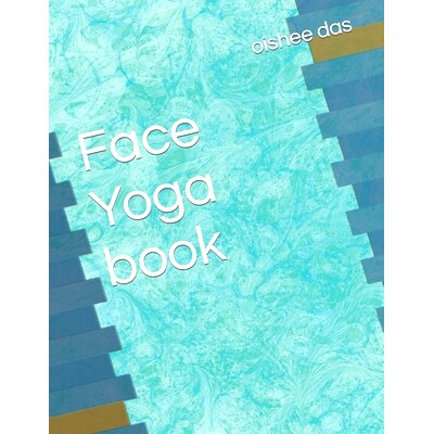 预订 Face Yoga book: Revitalize Your Radiance: A Comprehensive Guide to Face Yoga for Natural Beauty and Inner Glow: 979