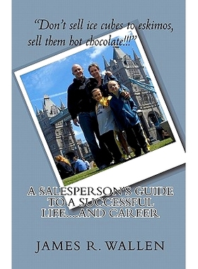 预订 A Salesperson’s Guide To A Successful Life....And Career: 9781441496362