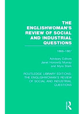 预订 The Englishwoman’s Review of Social and Industrial Questions: 1866-1867 With an introduction by Janet Horowitz Mur