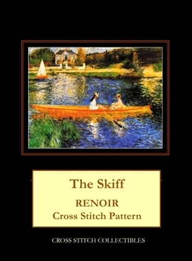 预订 The Skiff: Renoir Cross Stitch Pattern: 9781722612146