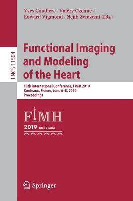 【预订】Functional Imaging and Modeling of the Heart:10th International Conference, FIMH 2019, Bordeaux, France, J...