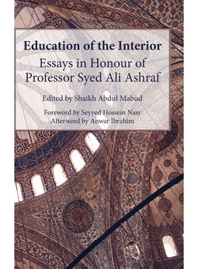 预订 Education of the Interior: Essays in Honour of Professor Syed Ali Ashraf: 9781916955400