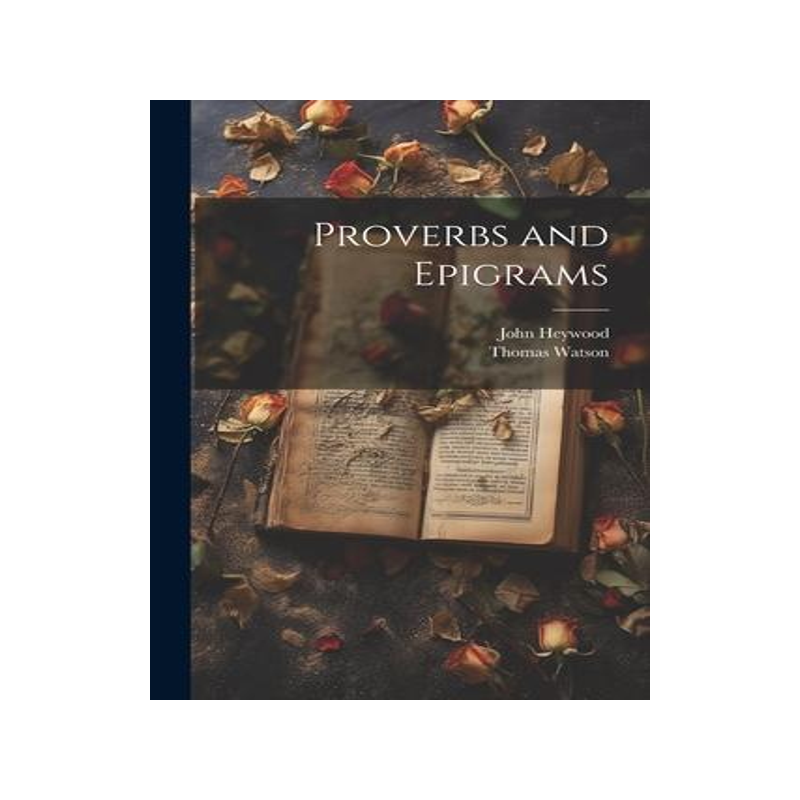 [预订]Proverbs and Epigrams 9781021630087