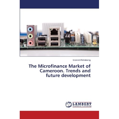 预订 The Microfinance Market of Cameroon. Trends and Future Development: 9783659351839