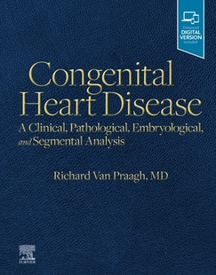 【预订】Congenital Heart Disease:A Clinical, Pathological, Embryological, an 9781560533689