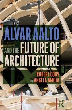 [预订]Alvar Aalto and the Future of Architecture 9780367749729