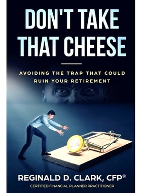 预订 Don't Take That Cheese: Avoiding The Trap That Can Ruin Your Retirement