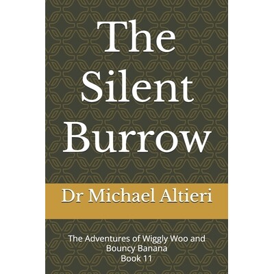 预订 The Silent Burrow: The Adventures of Wiggly Woo and Bouncy Banana Book 11 9798247626480