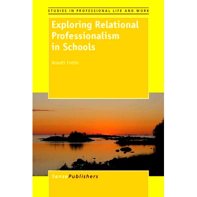 预订 Exploring Relational Professionalism in Schools 探索学校的关系职业化: 9789462092471