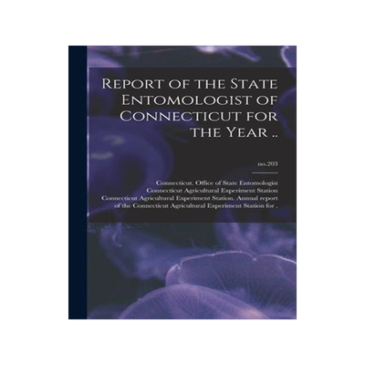 [预订]Report of the State Entomologist of Connecticut for the Year ..; * 9781015029996