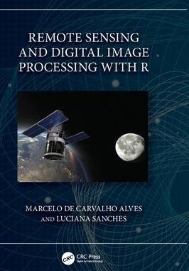 [预订]Remote Sensing and Digital Image Processing with R 9781032359229