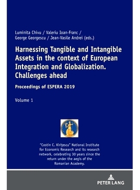 预订 Harnessing Tangible and Intangible Assets in the Context of European Integration and Globalization: Challenges Ahea