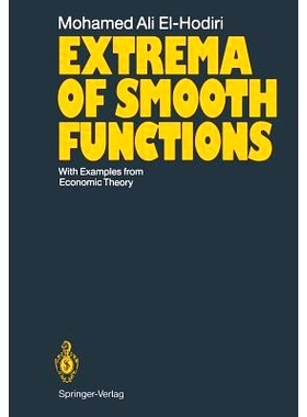 预订 Extrema of Smooth Functions: With Examples from Economic Theory: 9783642767951