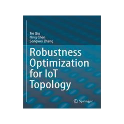 [预订]Robustness Optimization for Iot Topology 9789811696114