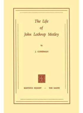 预订 The Life of John Lothrop Motley: 9789401503938