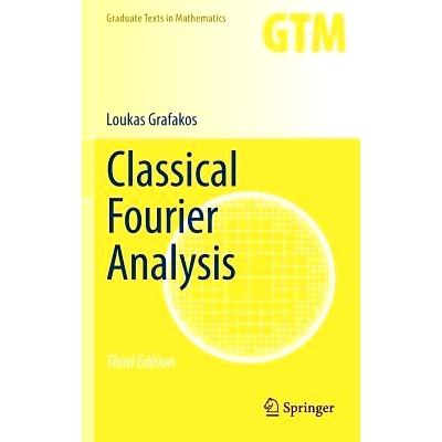 Classical Fourier Analysis 经典傅立叶解析 第3版: 9781493911936