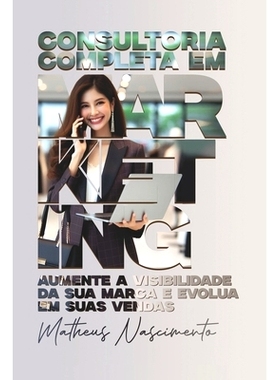预订 Consultoria Completa em Marketing Digital e Físico: Consultor Matheus Nascimento - MivCast: 9798325597435