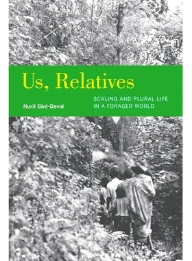 预订 Us, Relatives: Scaling and Plural Life in a Forager World Volume 12: 9780520293427