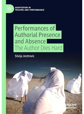 预订 Performances of Authorial Presence and Absence: The Author Dies Hard 作者在场与不在场的表演：作者死得很惨: 97830304