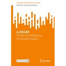 预订 q-RASAR A Path to Predictive Cheminformatics 定量解读结构-活性关系：预测化学信息学之路 9783031520563