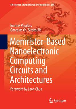 【预订】Memristor-Based Nanoelectronic Computing Circuits and Architectures